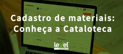Cadastro de materiais mais fácil com a Cataloteca