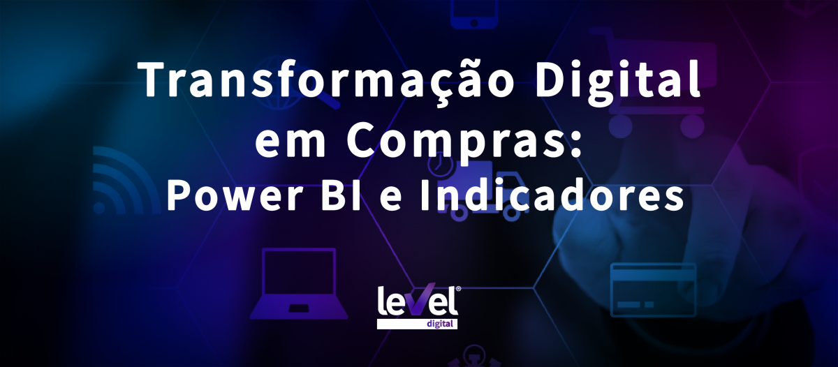 Transformação Digital em Compras: Power BI e Indicadores