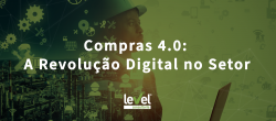 Compras 4.0: A Revolução Digital no Setor