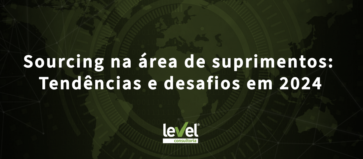 Sourcing na área de suprimentos: Tendências e desafios em 2024