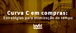 Curva C em compras: Estratégias para otimizar tempo (Compra de itens da Curva C)