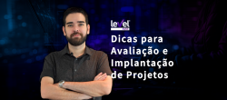 Dicas para Avaliação e Implantação de Projetos