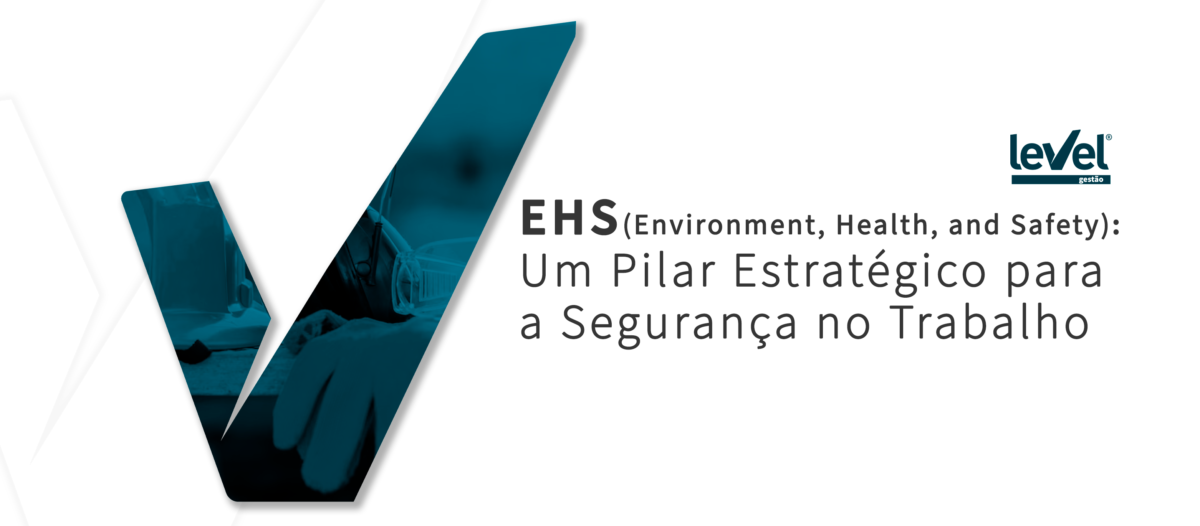 SST/EHS - Saúde e Segurança no Trabalho