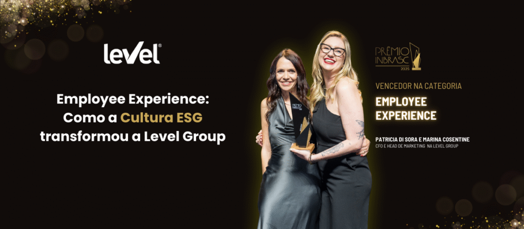 Employee Experience: Como a Cultura ESG transformou a Level Group
