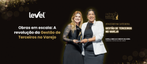Obras em Escala: A revolução da Gestão de Terceiros no Varejo - Level Group