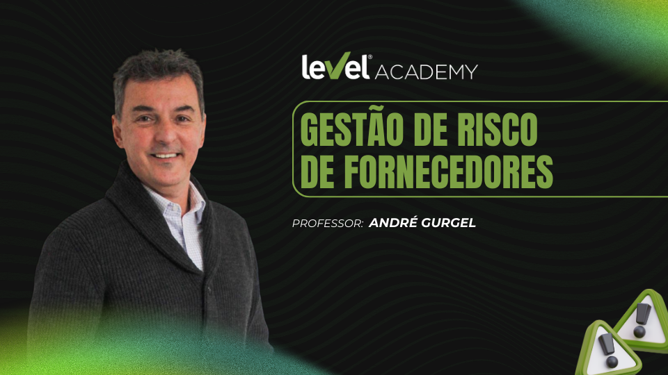Gestão de Risco de Fornecedores - Level Academy