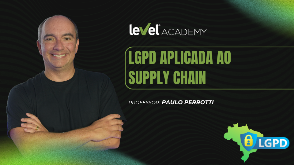 LGPD aplicada ao Supply Chain - Level Academy